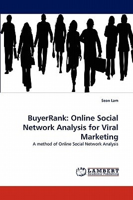 BuyerRank Online Social Network Analysis for Viral Marketing