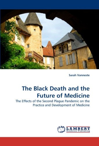 The Black Death and the Future of Medicine