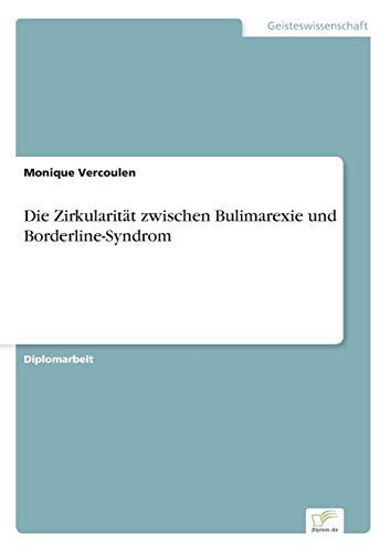 Die Zirkularität zwischen Bulimarexie und Borderline-Syndrom
