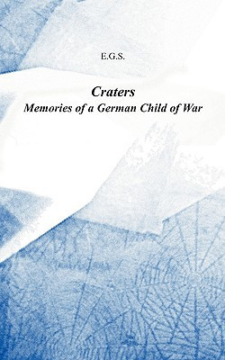 Craters - Memories of a German Child of War