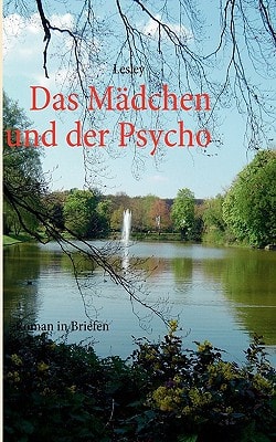 Das Mädchen und der Psycho Roman in Briefen