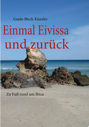 Einmal Eivissa und zurück zu Fuß rund um Ibiza
