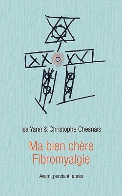 Ma bien chère Fibromyalgie Avant, pendant, après