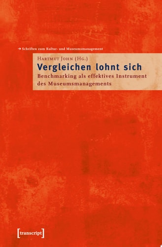 »Vergleichen lohnt sich!« Benchmarking als effektives Instrument des Museumsmanagements