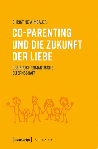 Co-Parenting und die Zukunft der Liebe Über post-romantische Elternschaft