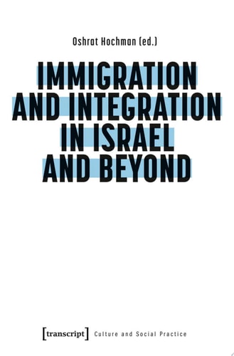 Immigration and Integration in Israel and Beyond