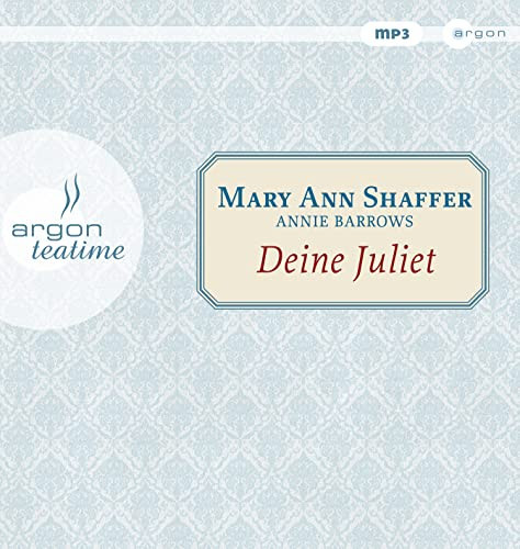 Deine Juliet: Club der Guernseyer Freunde von Dichtung und Kartoffelschalenauflauf
