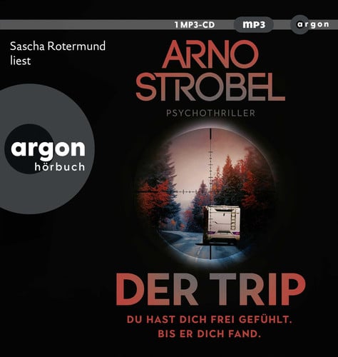 Der Trip – Du hast dich frei gefühlt. Bis er dich fand.: Psychothriller | Nervenkitzel pur von Nr.1-Bestsellerautor Arno Strobel