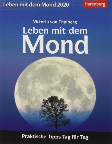 Leben mit dem Mond Kalender 2020 Praktische Tipps Tag für Tag
