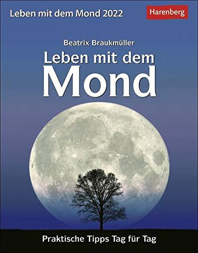 Leben mit dem Mond Kalender 2022 Praktische Tipps Tag für Tag
