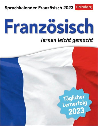 Französisch Sprachkalender 2023 Französisch lernen leicht gemacht - Tagesabreißkalender
