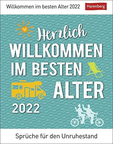 Herzlich willkommen im besten Alter Kalender 2022 Sprüche für den Unruhestand