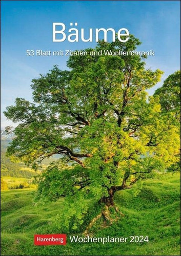 Bäume Wochenplaner 2024 53 Blatt mit Zitaten und Wochenchronik