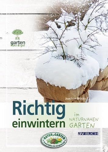 Richtig einwintern im naturnahen Garten