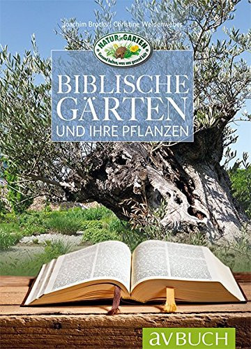 Biblische Pflanzen und ihre Gärten