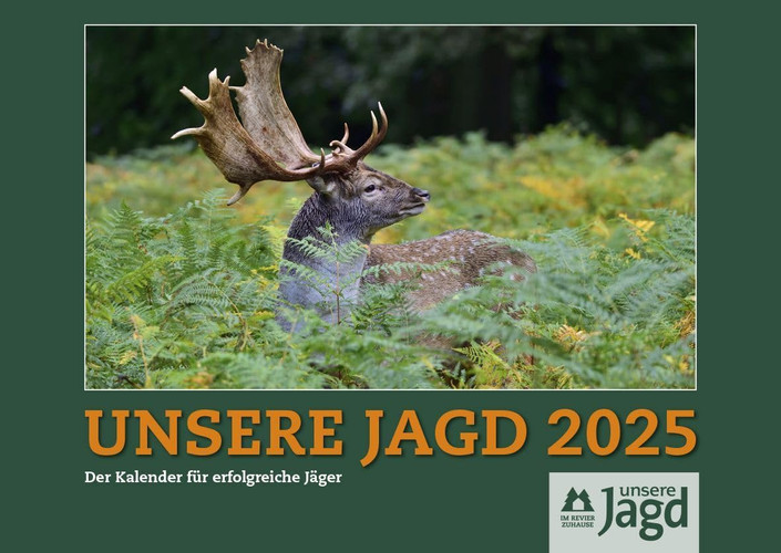 Wandkalender Unsere Jagd 2025 Der Kalender für erfolgreiche Jäger