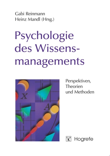 Psychologie des Wissensmanagements Perspektiven, Theorien und Methoden
