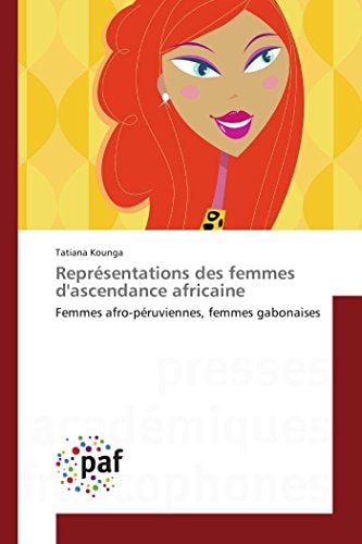 Représentations des femmes d'ascendance africaine Femmes afro-péruviennes, femmes gabonaises