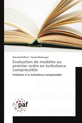 Evaluation de modèles au premier ordre en turbulence compressible Initiation à la turbulence compressible
