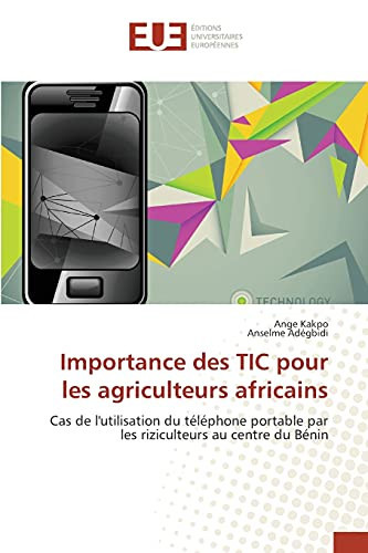 Importance des TIC pour les agriculteurs africains Cas de l'utilisation du téléphone portable par les riziculteurs au centre du Bénin
