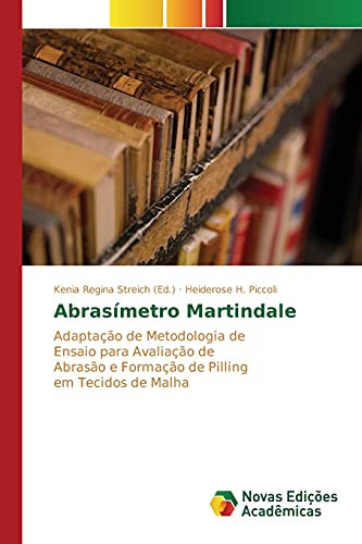 Abrasímetro Martindale Adaptação de Metodologia de Ensaio para Avaliação de Abrasão e Formação de Pilling em Tecidos de Malha