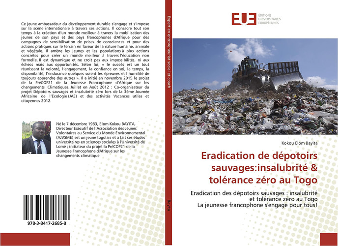 Eradication de dépotoirs sauvages:insalubrité & tolérance zéro au Togo Eradication des dépotoirs sauvages : insalubrité et tolérance zéro au Togo La jeunesse francophone s'engage pour tous!