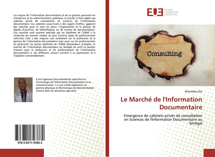 Le Marché de l'Information Documentaire Emergence de cabinets privés de consultation en Sciences de l'Information Documentaire au Sénégal