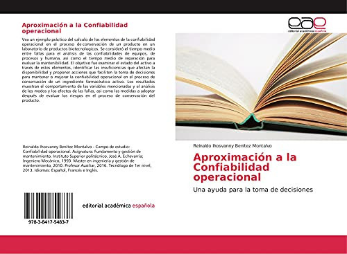Aproximación a la Confiabilidad operacional Una ayuda para la toma de decisiones