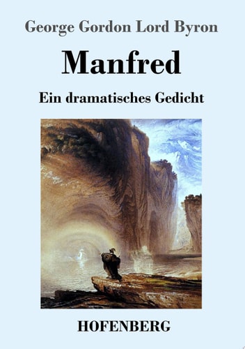Manfred Ein dramatisches Gedicht
