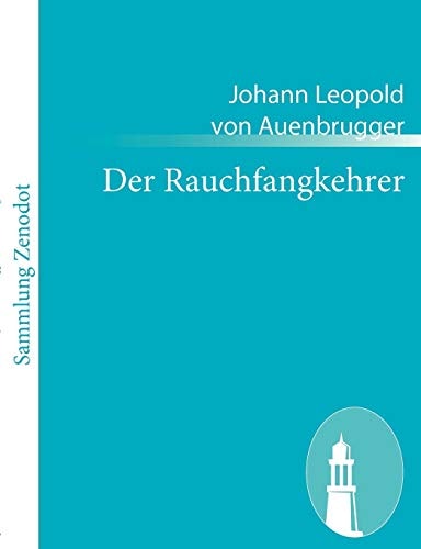 Der Rauchfangkehrer Ein musikalisches Lustspiel in drey Aufzügen