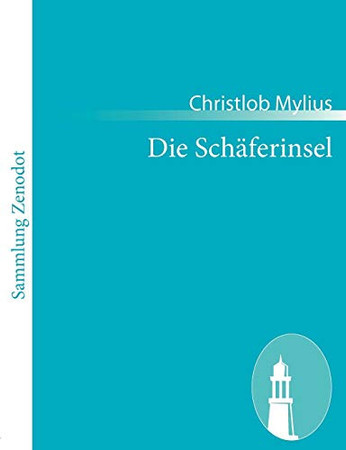 Die Schäferinsel Ein Lustspiel in drey Aufzügen