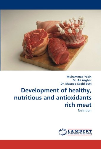 Development of Healthy, Nutritious and Antioxidants Rich Meat