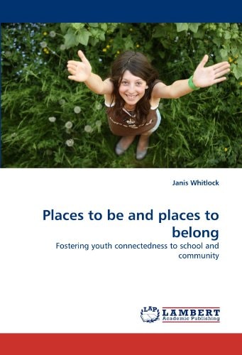 Places to Be and Places to Belong