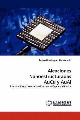 Aleaciones Nanoestructuradas Aucu Y Aual