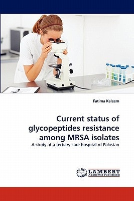 Current Status of Glycopeptides Resistance Among Mrsa Isolates