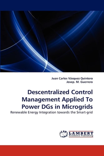 Descentralized Control Management Applied to Power DGs in Microgrids Renewable Energy Integration Towards the Smart-grid