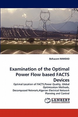Examination of the Optimal Power Flow Based Facts Devices