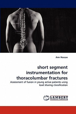 Short Segment Instrumentation for Thoracolumbar Fractures
