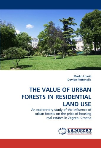 The Value of Urban Forests in Residential Land Use