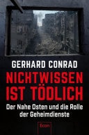 Nichtwissen ist tödlich Der Nahe Osten und die Rolle der Geheimdienste | Sicherheitspolitik, Nachrichtendienste, Expertise und der Faktor Mensch