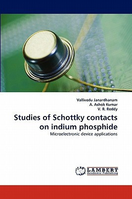Studies of Schottky Contacts on Indium Phosphide Microelectronic Device Applications