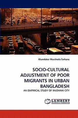 Socio-Cultural Adjustment of Poor Migrants in Urban Bangladesh