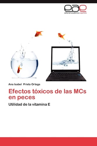 Efectos tóxicos de las MCs en peces Utilidad de la vitamina E