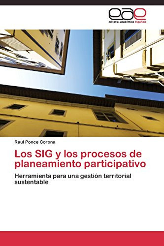 Los Sig y Los Procesos de Planeamiento Participativo
