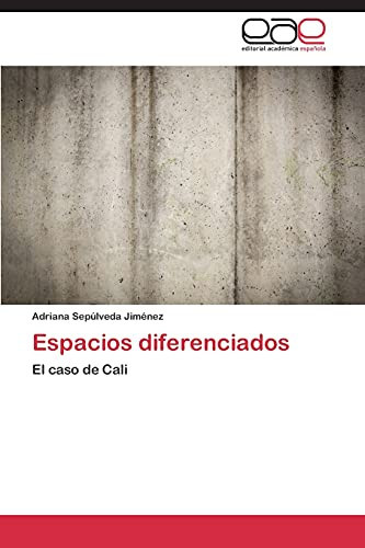 Espacios diferenciados El caso de Cali