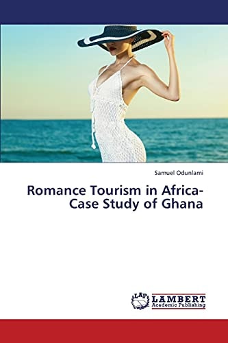 Romance Tourism in Africa-Case Study of Ghana
