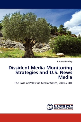 Dissident Media Monitoring Strategies and U.S. News Media