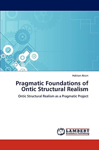 Pragmatic Foundations of Ontic Structural Realism