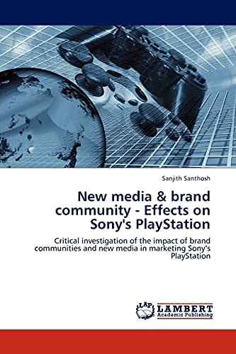 New Media and Brand Community - Effects on Sony's Playstation