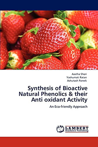 Synthesis of Bioactive Natural Phenolics and Their Anti Oxidant Activity